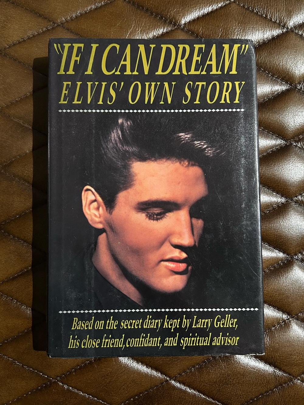 "If I Can Dream" Elvis' Own Story by Larry Geller